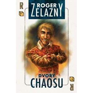 ZELAZNY Roger - Dvory chaosu