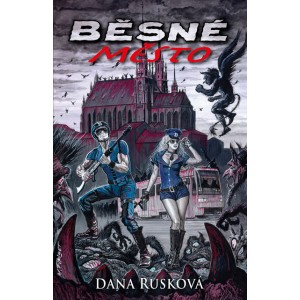 RUSKOVÁ Dana - Běsné město